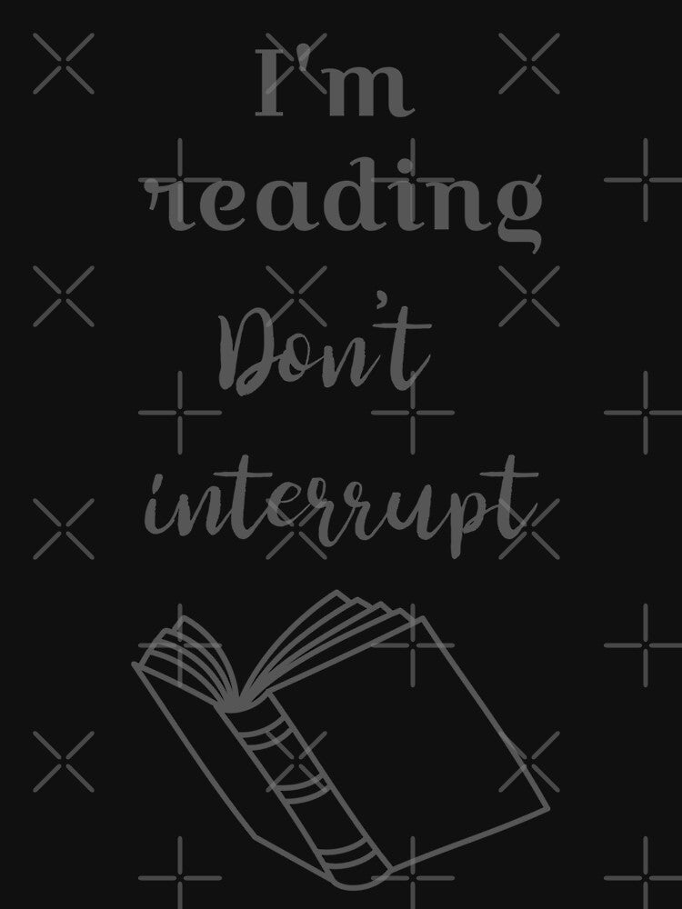 I'm reading Don't interrupt by FrontPorchTs T-Shirts, Hoodie, Sweatshirt | BlankRebels.com (Image 3)