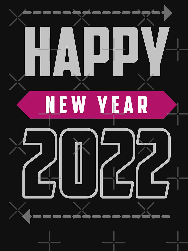 Happy New Year 2022 by Tshirtstory T-Shirts, Hoodie, Sweatshirt | BlankRebels.com (Image 3)