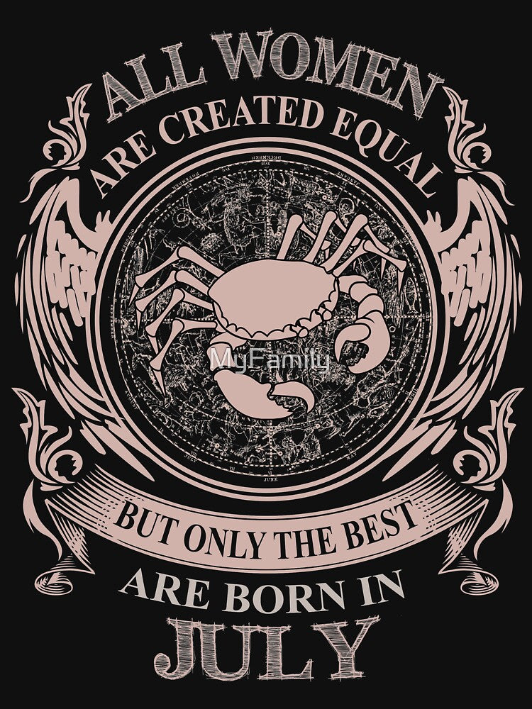 All Women are created equal but only the best are born in July by MyFamily T-Shirts, Hoodie, Sweatshirt (Image 2)