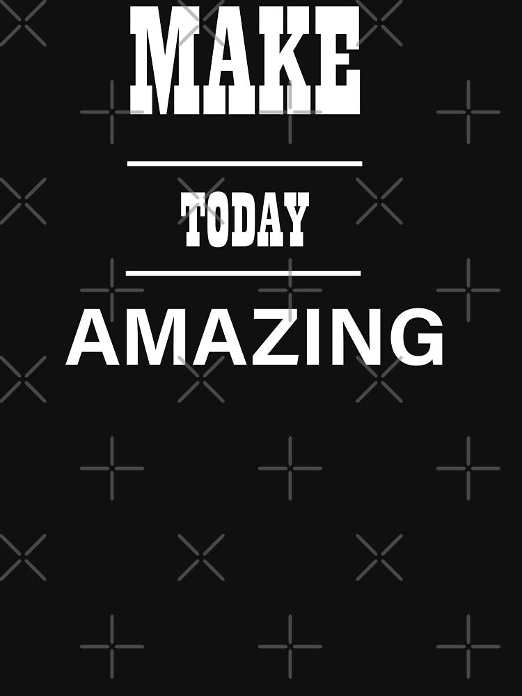 Make today amazing by Desibeau T-Shirts, Hoodie, Sweatshirt | BlankRebels.com (Image 3)