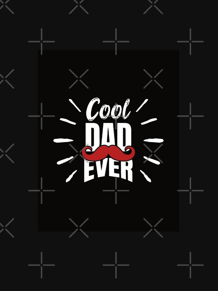COOL DAD EVER CLASSIC TSHIRT by OmkarBusiness13 Hoodie, Sweatshirt | BlankRebels.com (Image 3)