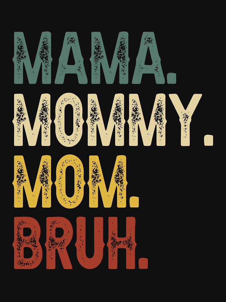 Mama Mommy Mom Bruh Mommy And Me Funny Boy Mom Life by Pun&Done T-Shirts, Hoodie, Sweatshirt | BlankRebels.com (Image 3)