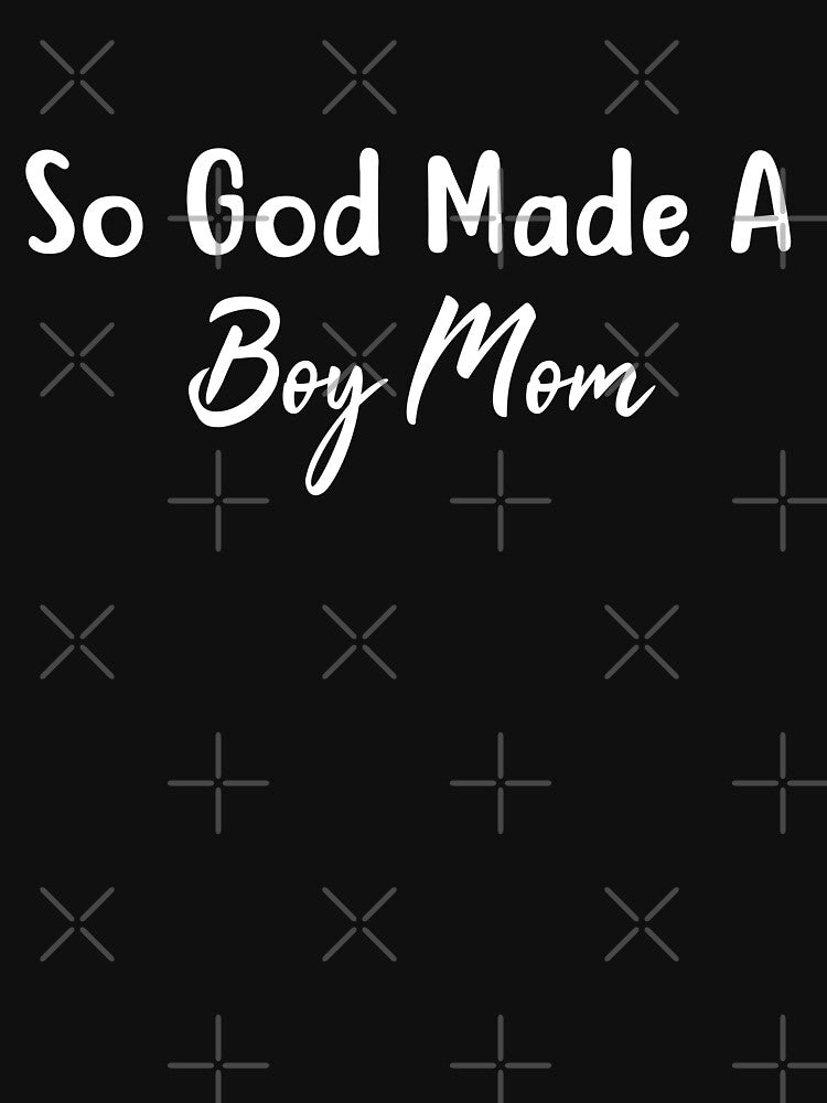 so god made a boy mom by Tifazak T-Shirts, Hoodie, Sweatshirt | BlankRebels.com (Image 3)