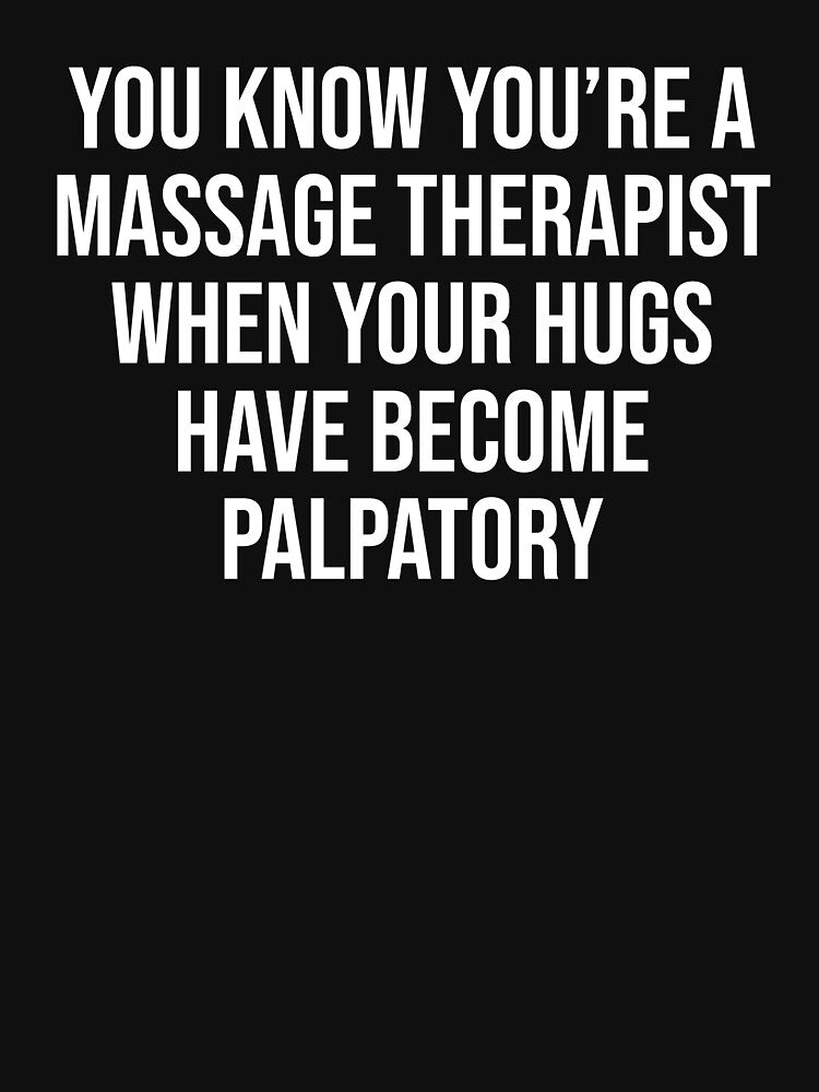 Funny Massage Therapist Hugs Palpatory T-shirt by zcecmza Hoodie, Sweatshirt | BlankRebels.com (Image 3)
