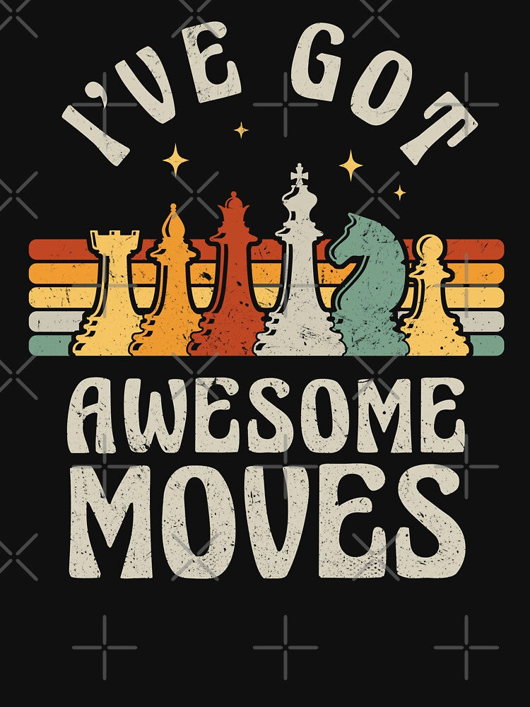 Retro I've Got Awesome Moves Chess Player Pieces Inspirational Quote by lanynx design T-Shirts, Hoodie, Sweatshirt (Image 3)