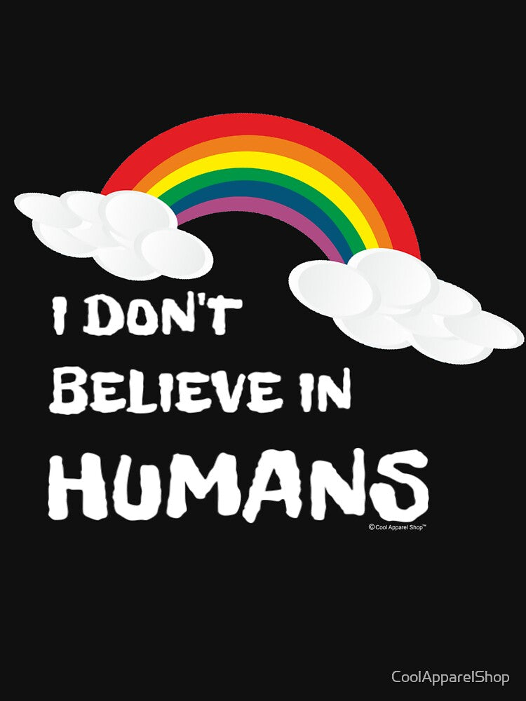I Dont Believe in Humans by CoolApparelShop T-Shirts, Hoodie, Sweatshirt | BlankRebels.com (Image 3)