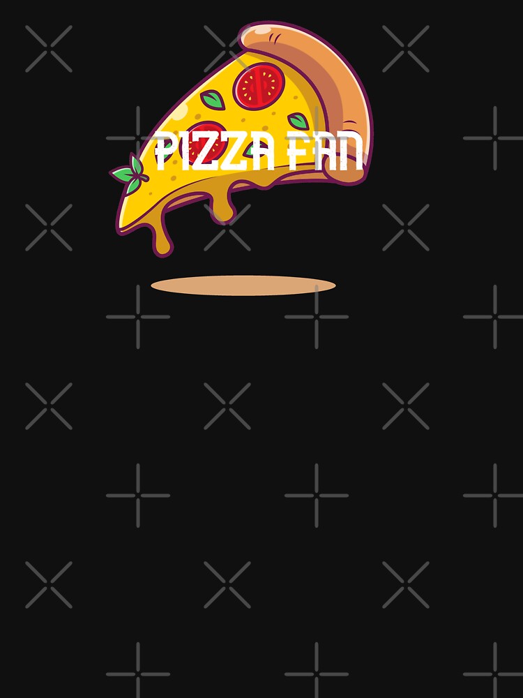 funny pizza fan by chibani T-Shirts, Hoodie, Sweatshirt | BlankRebels.com (Image 3)