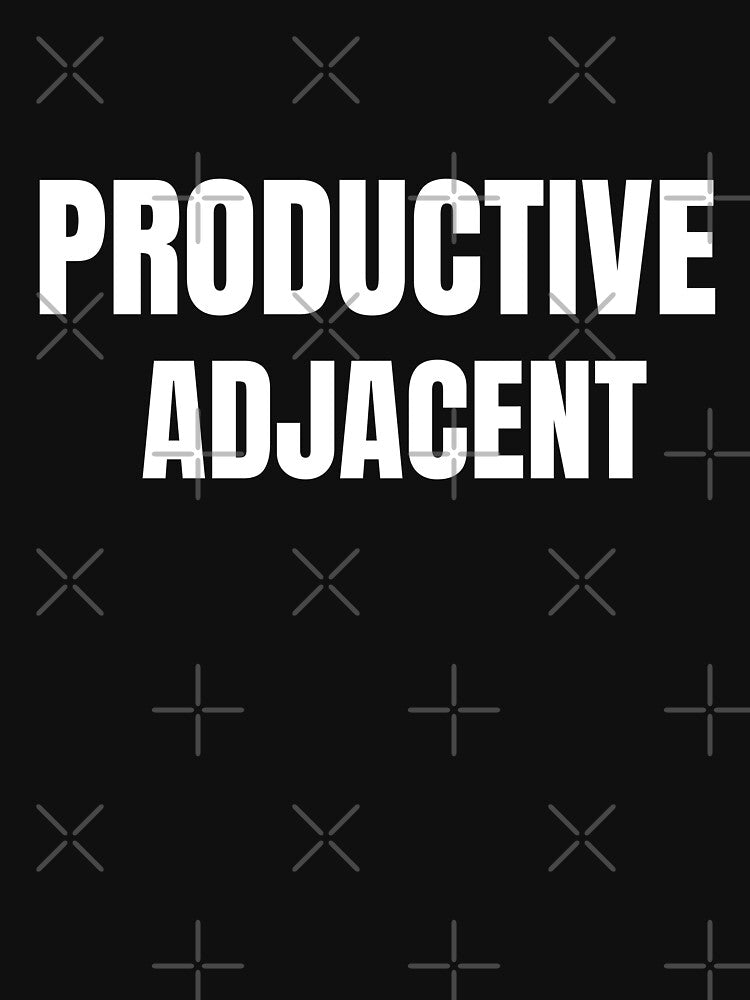 Productive Adjacent – Sarcastic Work Humor T-Shirt by FINE.™ Hoodie, Sweatshirt | BlankRebels.com (Image 3)