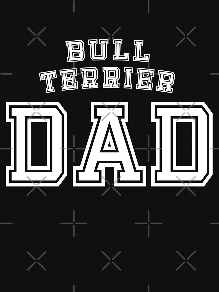 Bull Terrier Dad Father Pet Dog Baby Shirt Cute Funny T-Shirt Funny Cute Gift For High School College Student... (Image 3)