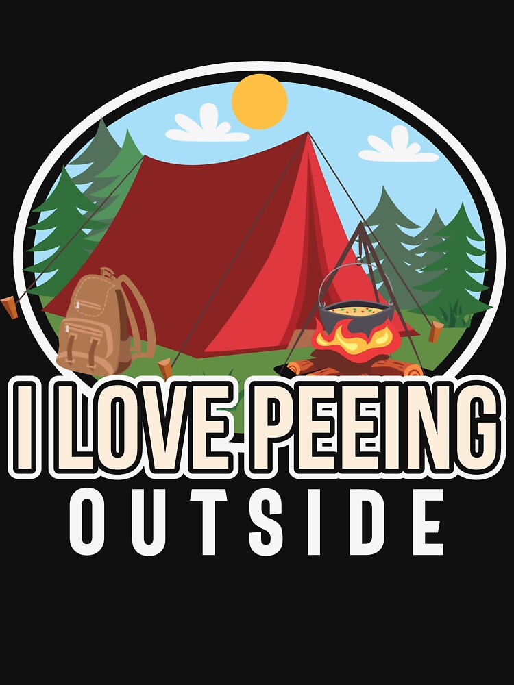 Cool Camping I Love Peeing Outside by King of Colored Stickers T-Shirts, Hoodie, Sweatshirt | BlankRebels.com (Image 3)