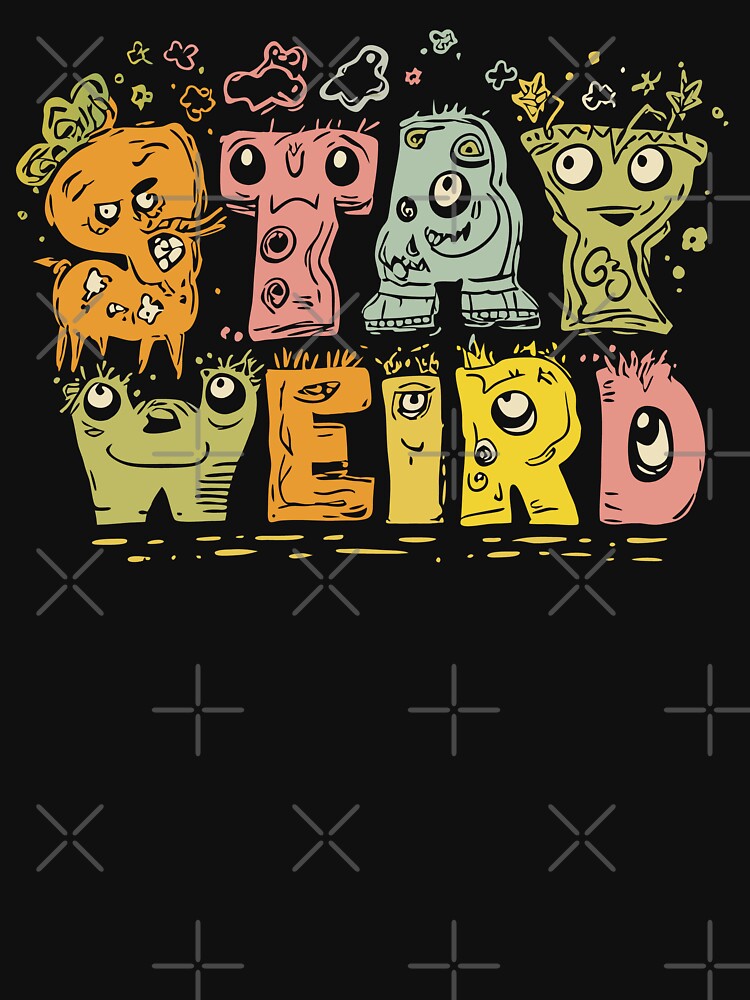 Stay Weird by savecloth T-Shirts, Hoodie, Sweatshirt | BlankRebels.com (Image 3)