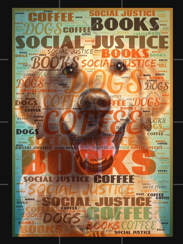 Books and coffee and dogs and social justice by kobe811 T-Shirts, Hoodie, Sweatshirt | BlankRebels.com (Image 3)