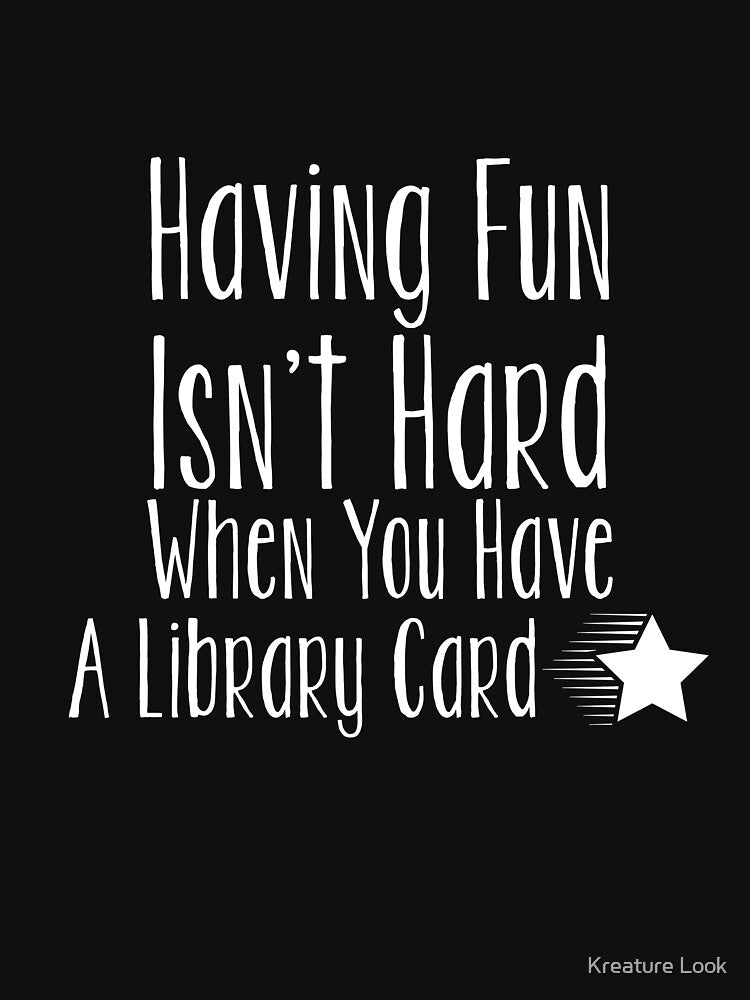 Having Fun Isn't Hard With a Library Card | book reading shirt | bookish gifts | book lover t-shirt | book... (Image 3)