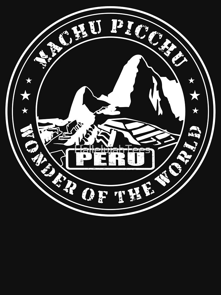 Machu Picchu Peru - Wonder of the World by HallelujahTees