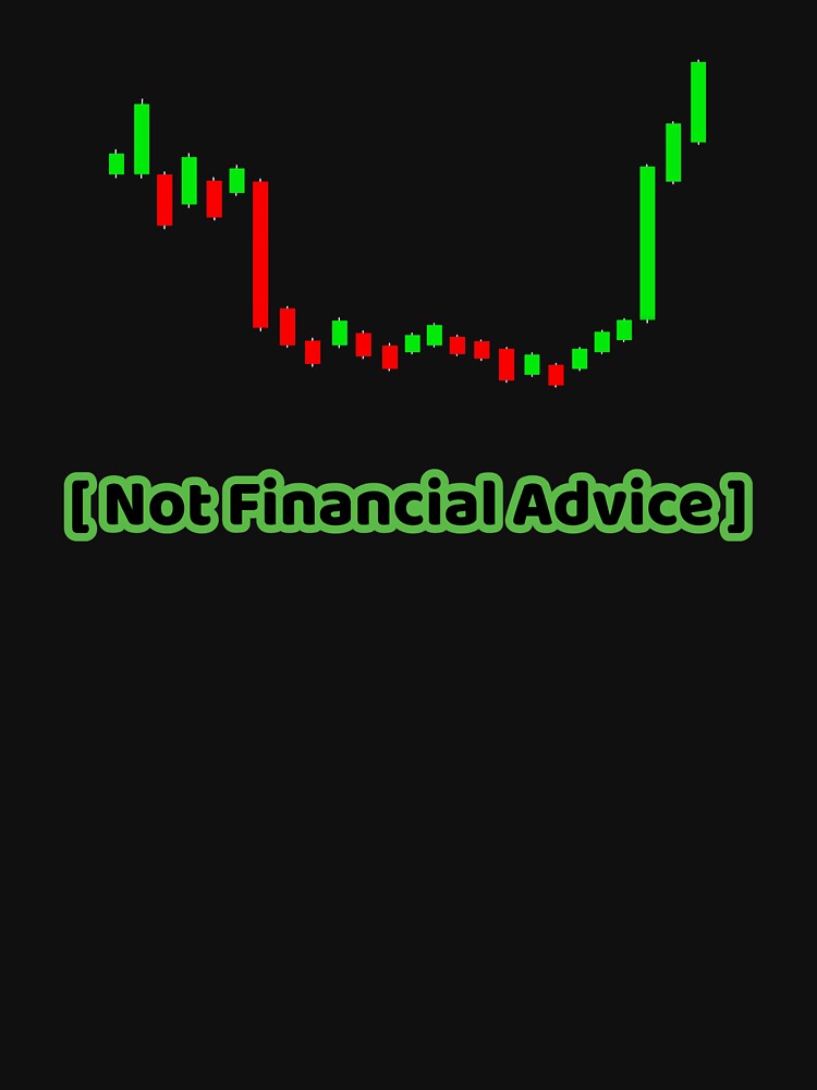 Not Financial Advice - Funny Trading Candlestick Chart by SDH-Designs