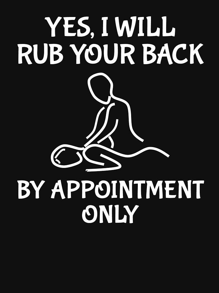 Funny Massage Therapist Rub Your Back Joke T-shirt by zcecmza Hoodie, Sweatshirt | BlankRebels.com (Image 3)