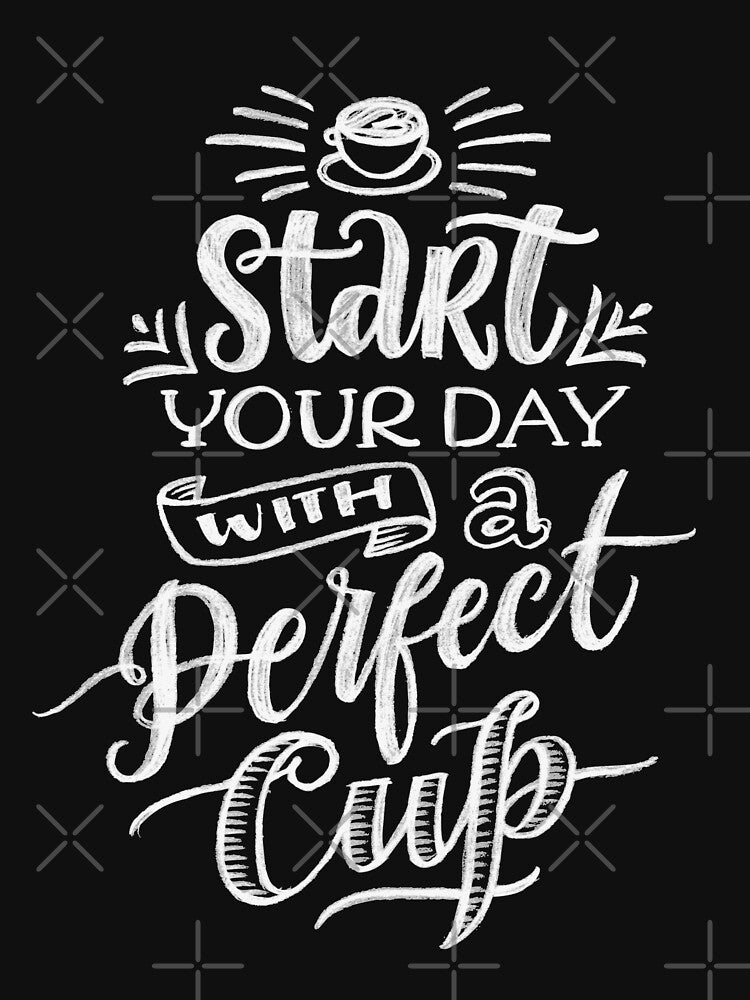 Funny Coffee Lover Start Your Day With A Perfect Cup by UniQueensShop T-Shirts, Hoodie, Sweatshirt (Image 3)