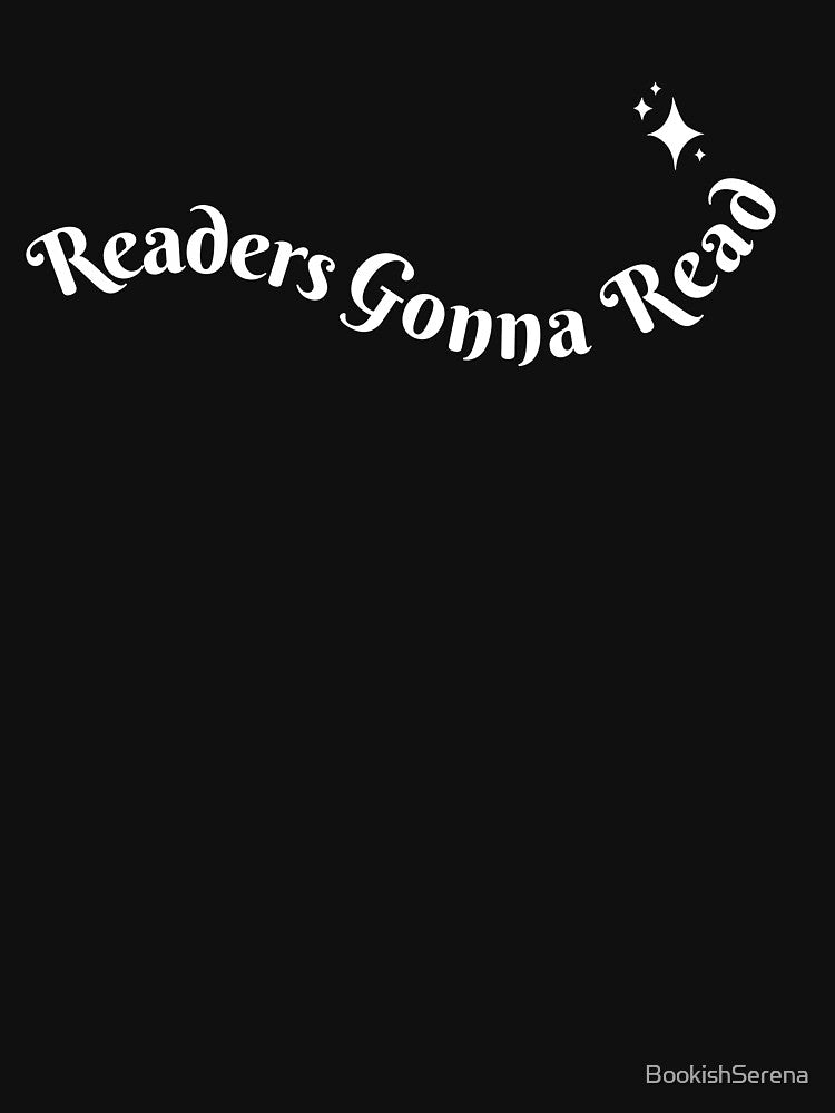 Reading Aesthetic Readers Gonna Read Bookish Book Lover Sayings by BookishSerena T-Shirts, Hoodie, Sweatshirt (Image 3)