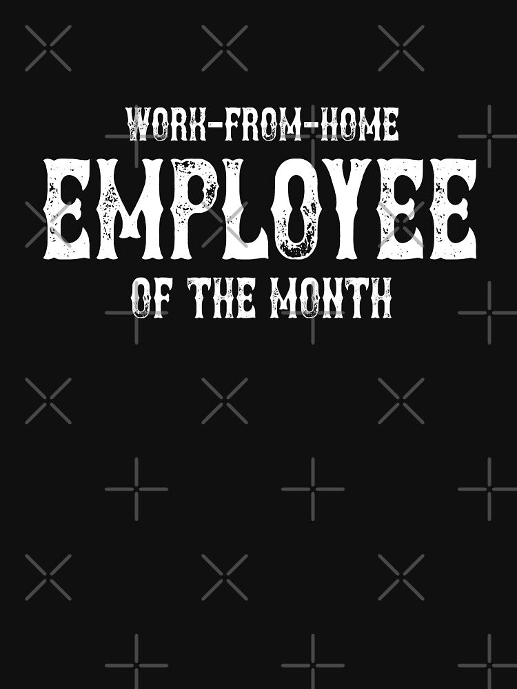 Work from home Employee of the month! by Hapoel T-Shirts, Hoodie, Sweatshirt | BlankRebels.com (Image 3)