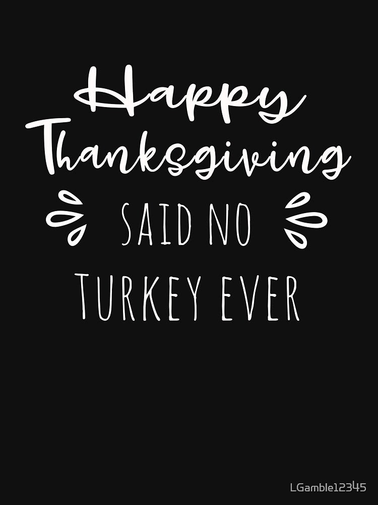 Top Fun Thanksgiving Turkey Pun Design by LGamble12345 T-Shirts, Hoodie, Sweatshirt | BlankRebels.com (Image 3)