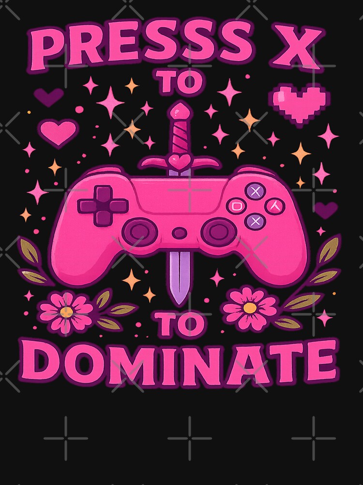 press x to dominate by Designs-2-The-T T-Shirts, Hoodie, Sweatshirt | BlankRebels.com (Image 3)