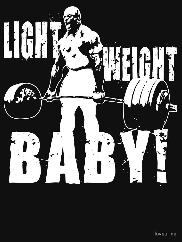 Light Weight Baby! (Ronnie Coleman) by ilovearnie T-Shirts, Hoodie, Sweatshirt | BlankRebels.com (Image 3)