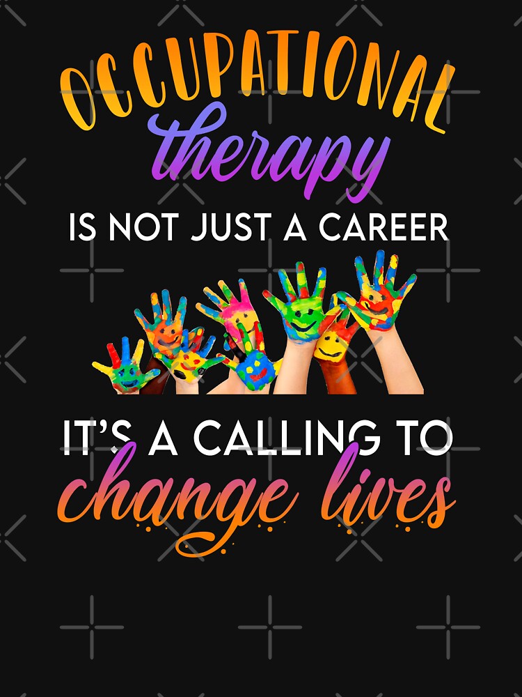 Occupational Therapist Motivational Quote by deepan chandrasekaran T-Shirts, Hoodie, Sweatshirt | BlankRebels.com (Image 3)