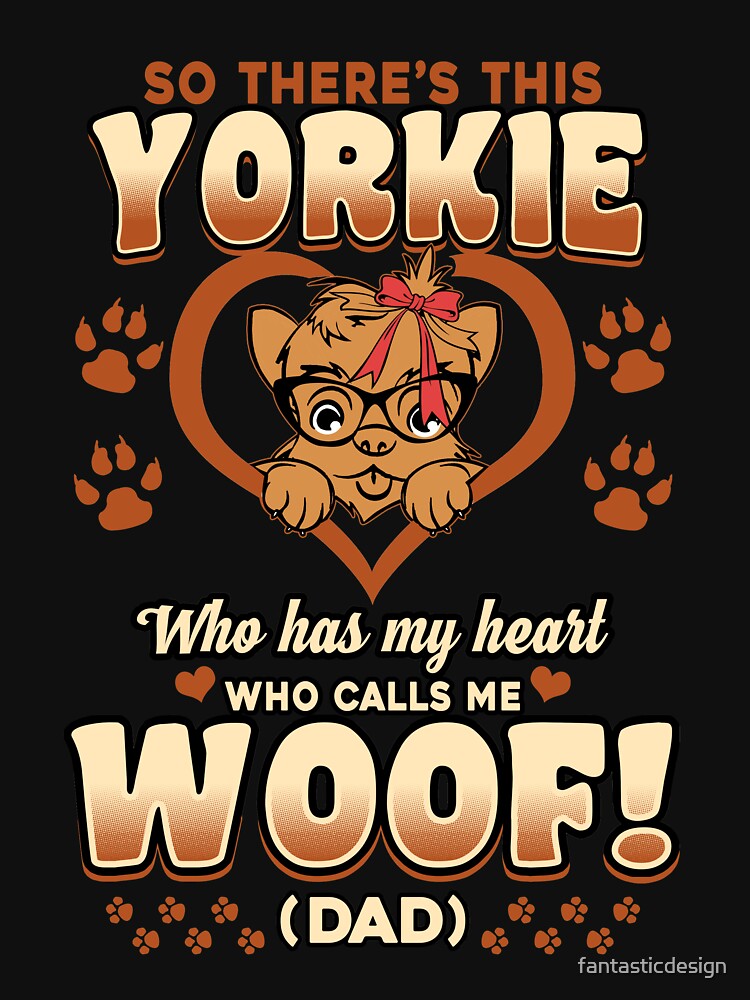 Yorkie Dog Woof Dad by fantasticdesign T-Shirts, Hoodie, Sweatshirt | BlankRebels.com (Image 3)