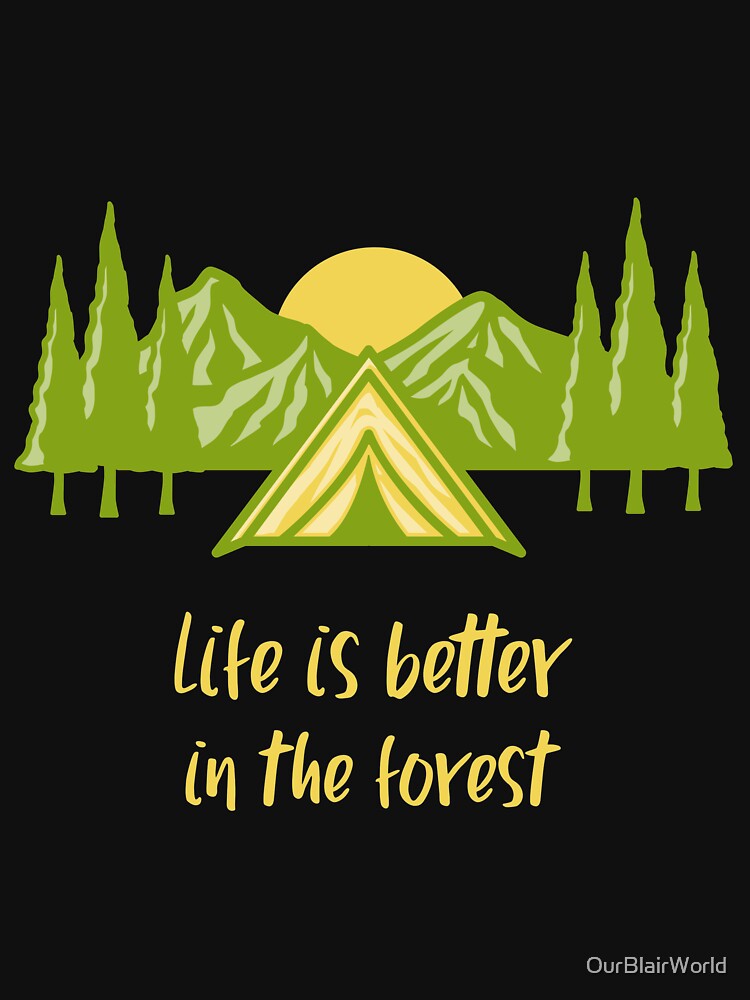 Life is better in the forest by OurBlairWorld T-Shirts, Hoodie, Sweatshirt | BlankRebels.com (Image 3)