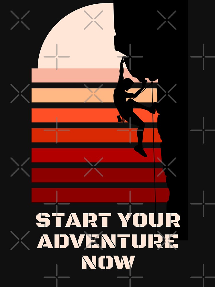 START YOUR ADVENTURE NOW by CREATIVEART2008 T-Shirts, Hoodie, Sweatshirt | BlankRebels.com (Image 3)