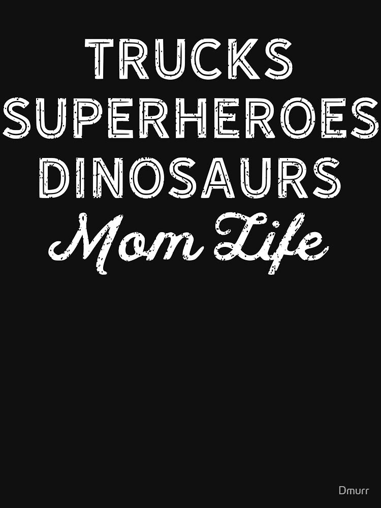 Trucks Superheroes Dinosaurs Mom Life Mothers of Boys by Dmurr T-Shirts, Hoodie, Sweatshirt | BlankRebels.com (Image 3)