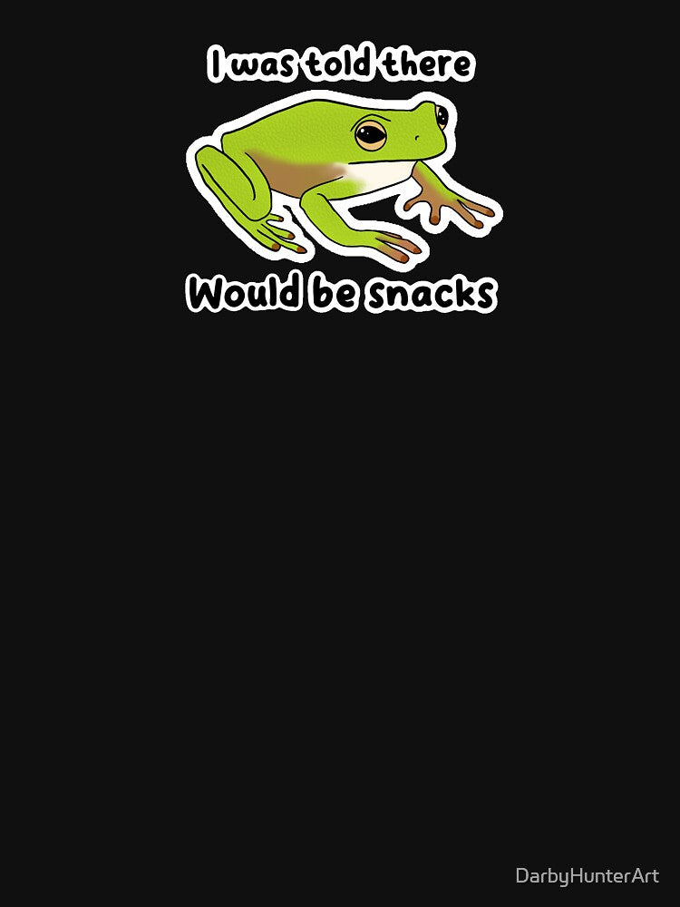 I was told there would be snacks | silly frog by DarbyHunterArt T-Shirts, Hoodie, Sweatshirt | BlankRebels.com (Image 3)