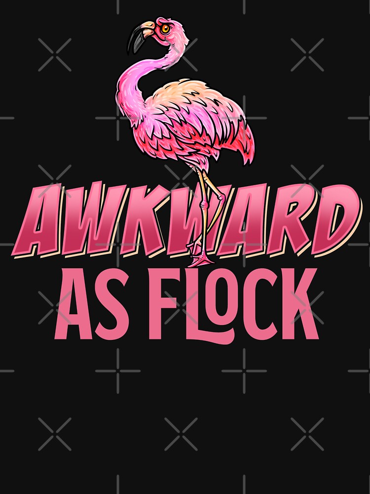 Awkward As Flock - Funny Flamingo by Meliafroggy T-Shirts, Hoodie, Sweatshirt | BlankRebels.com (Image 3)