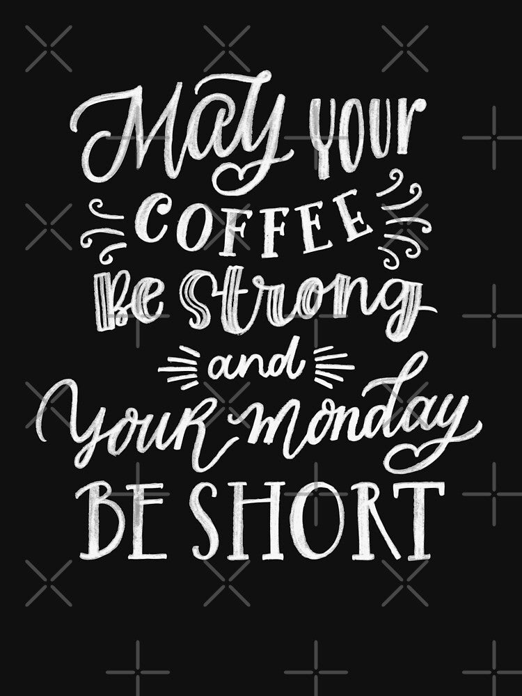 Funny Strong Coffee Lover Short Monday by UniQueensShop T-Shirts, Hoodie, Sweatshirt | BlankRebels.com (Image 3)