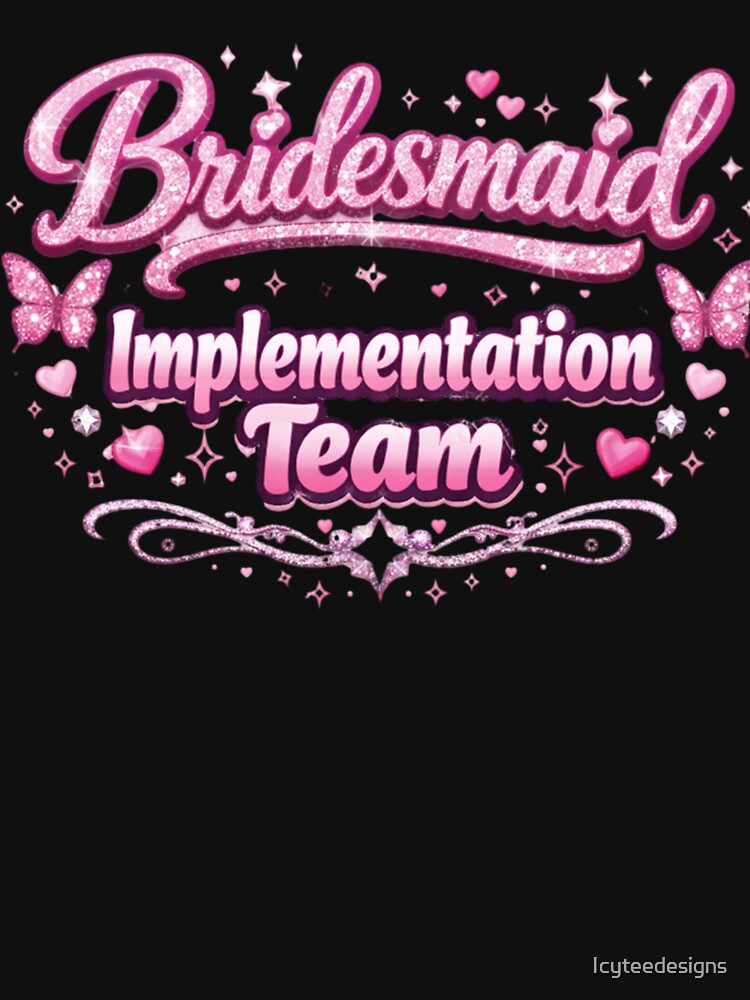 Bridesmaid Implementation Team Shirt Design by Icyteedesigns Hoodie, Sweatshirt | BlankRebels.com (Image 3)