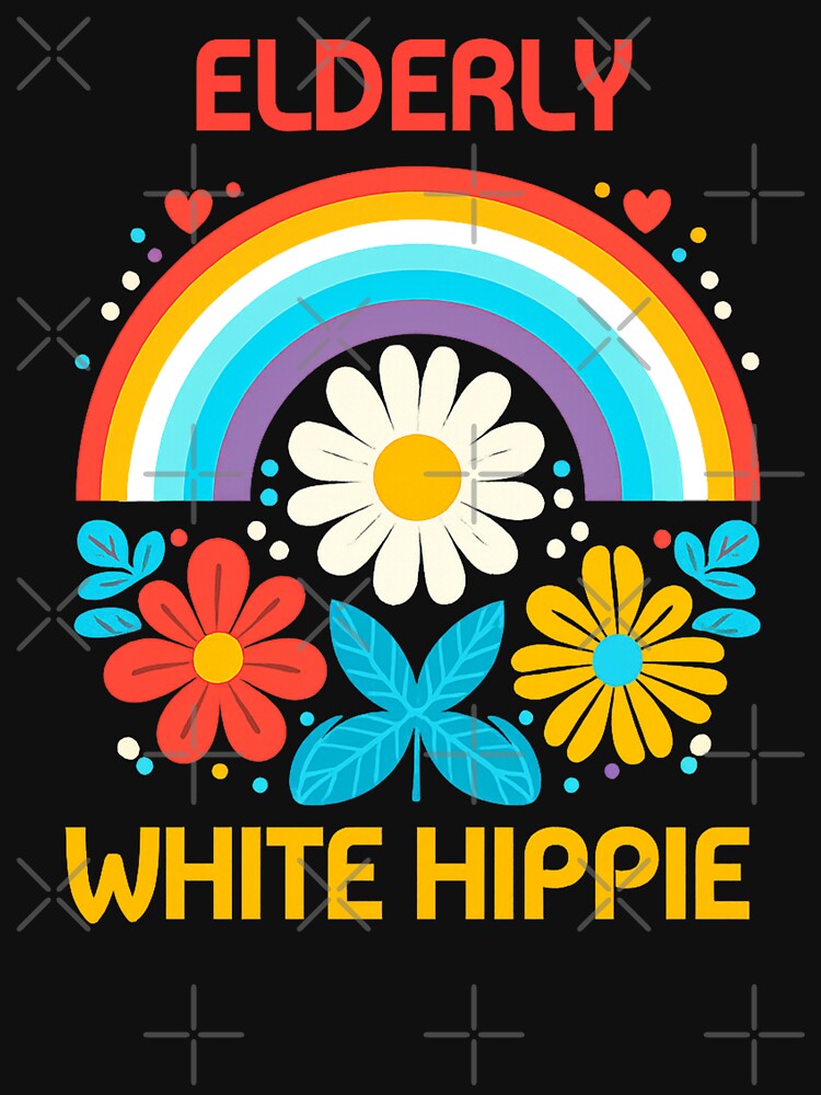 elderly white hippie trending funny by will freed18 T-Shirts, Hoodie, Sweatshirt | BlankRebels.com (Image 3)