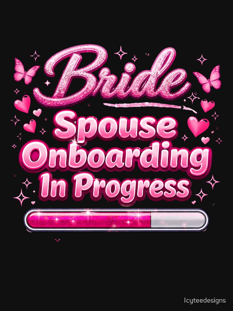 Funny Bride Spouse Onboarding Wedding Design by Icyteedesigns T-Shirts, Hoodie, Sweatshirt | BlankRebels.com (Image 3)