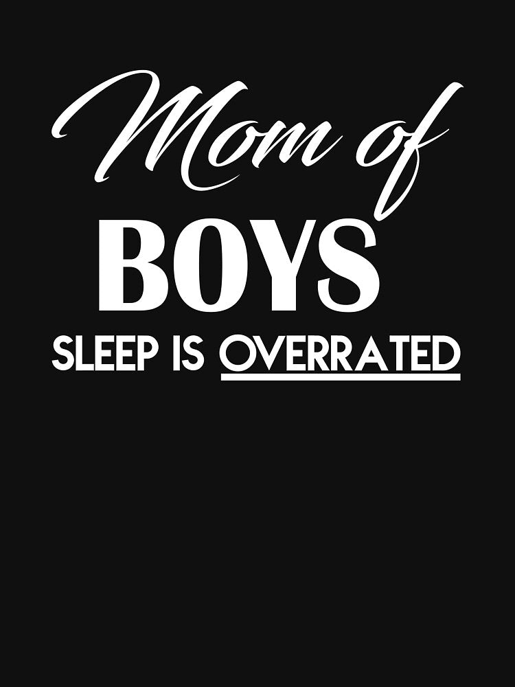 Mom Of Boys Sleep Is Overrated,  Boys Mom, Mom Of Boys Outnumbered by Designs4Less T-Shirts, Hoodie, Sweatshirt (Image 3)