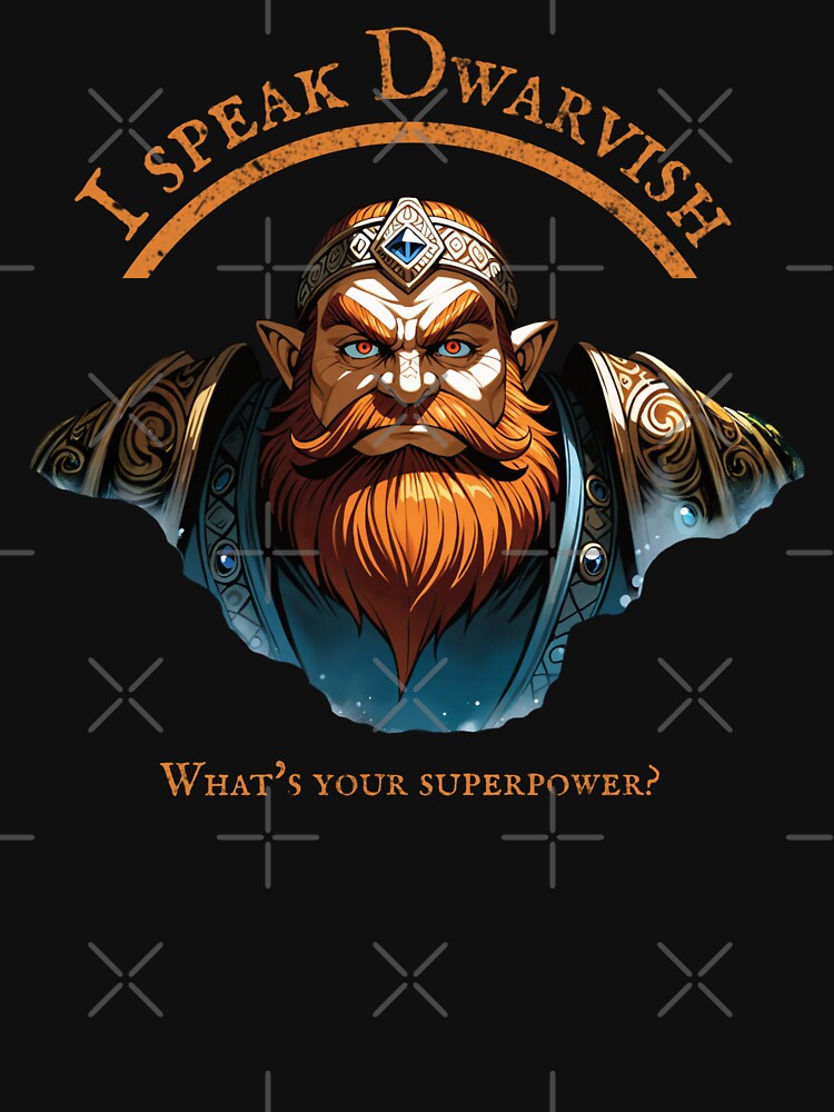 I speak Dwarvish, what's your superpower? by Tokens-Gear T-Shirts, Hoodie, Sweatshirt | BlankRebels.com (Image 3)
