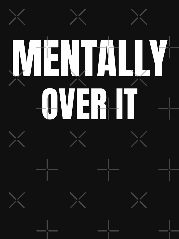 Mentally Over It – Burnout Humor Minimal Tee by FINE.™ Hoodie, Sweatshirt | BlankRebels.com (Image 3)