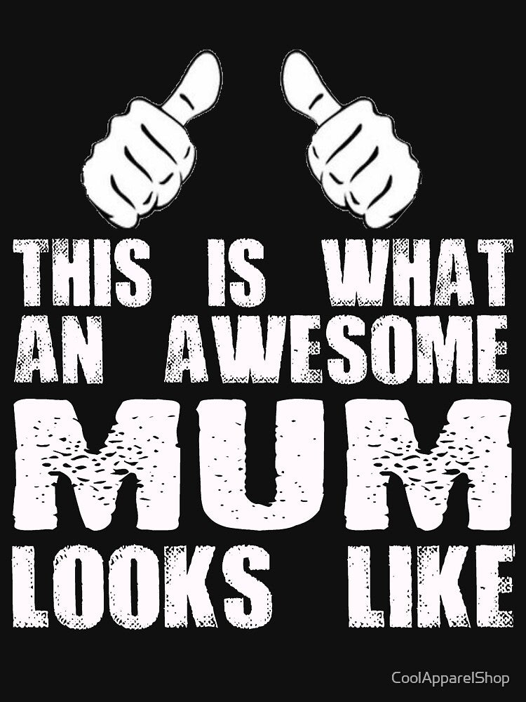 This is What Am Awesome Mum Looks Like - Funny Gift Idea by CoolApparelShop T-Shirts, Hoodie, Sweatshirt (Image 3)