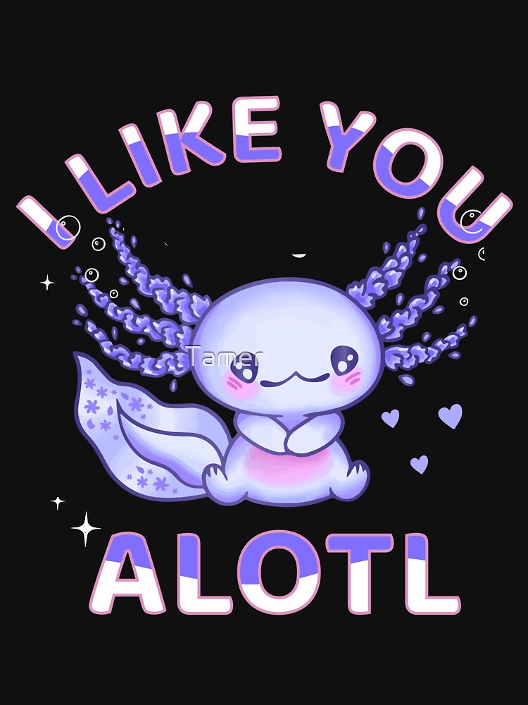 I like You Alotl Funny Axolotl Fans by Tamer ⭐⭐⭐⭐⭐ T-Shirts, Hoodie, Sweatshirt | BlankRebels.com (Image 3)