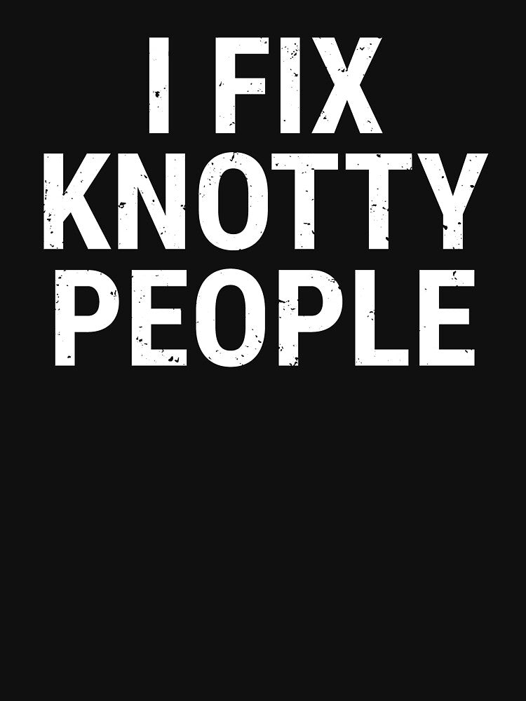 Funny Massage Therapist Knotty People T-shirt by zcecmza Hoodie, Sweatshirt | BlankRebels.com (Image 3)