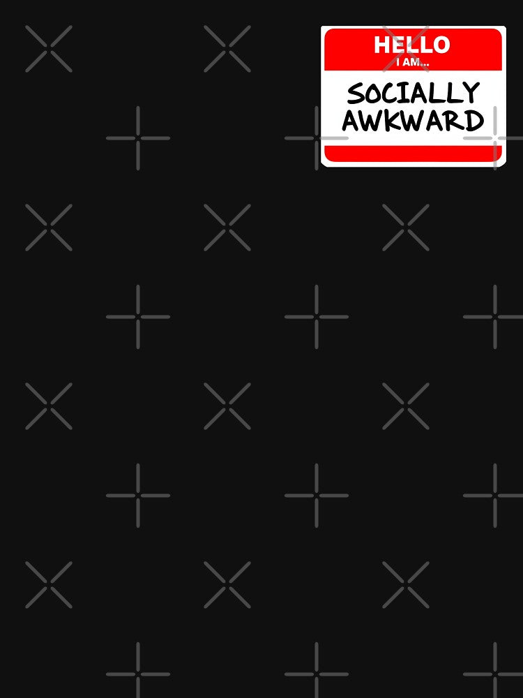 Hello, I Am Socially Awkward – Funny Name Tag Design by NiobesSkein T-Shirts, Hoodie, Sweatshirt | BlankRebels.com (Image 3)