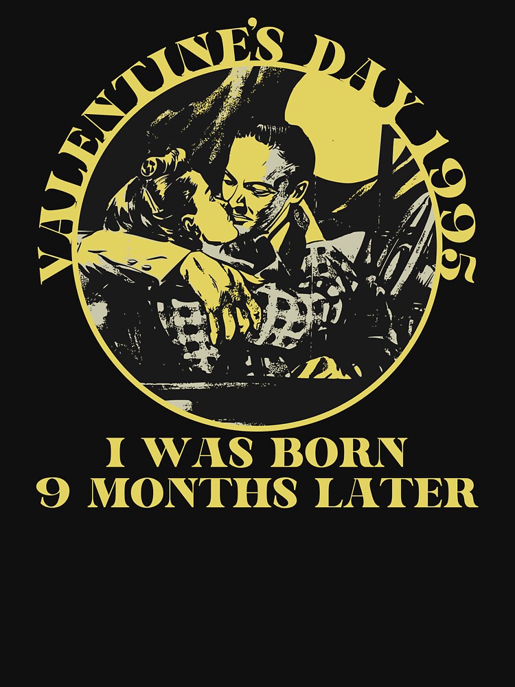 1995 - romantic couple - happy valentine`s day - i love you - you are my valentine by mmammammira T-Shirts,... (Image 3)