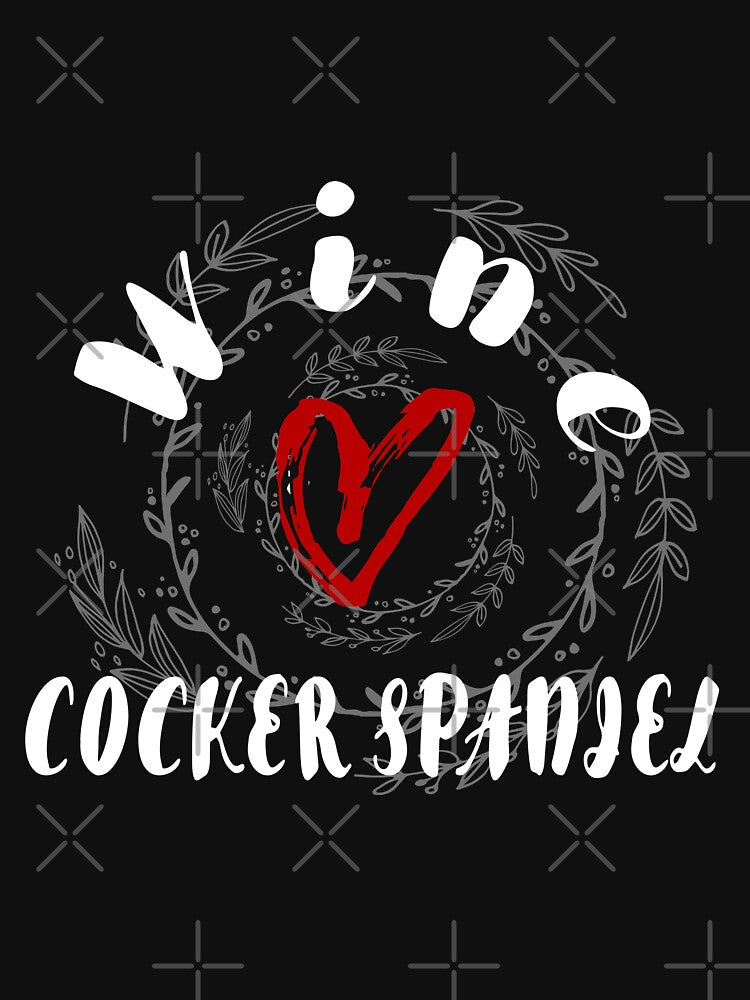 Wine and COCKER SPANIEL Gift Idea Funny Dog Lovers by MyPrintex T-Shirts, Hoodie, Sweatshirt | BlankRebels.com (Image 3)