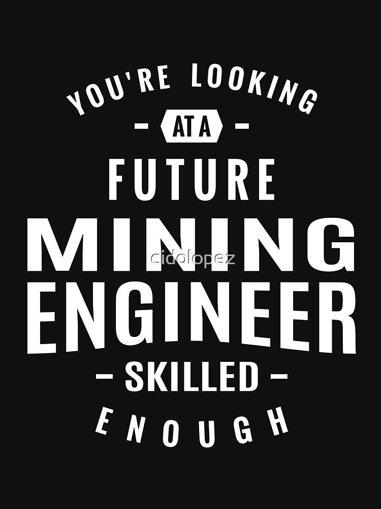 Mining Engineer by cidolopez T-Shirts, Hoodie, Sweatshirt | BlankRebels.com (Image 3)