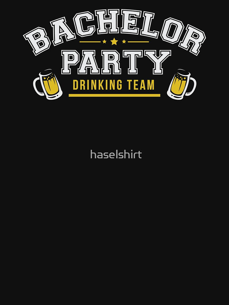 Bachelor Party Bachelor Party Drinking Team Gift Idea by haselshirt T-Shirts, Hoodie, Sweatshirt | BlankRebels.com (Image 3)