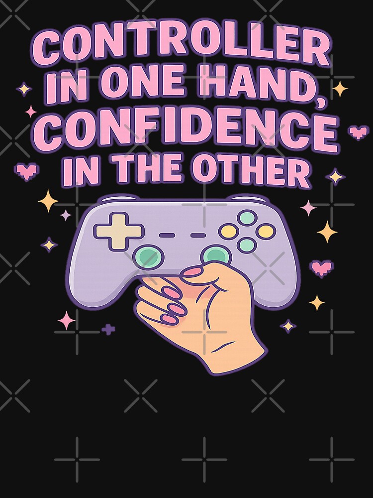 controller in one hand confidence in the other by Designs-2-The-T T-Shirts, Hoodie, Sweatshirt | BlankRebels.com (Image 3)
