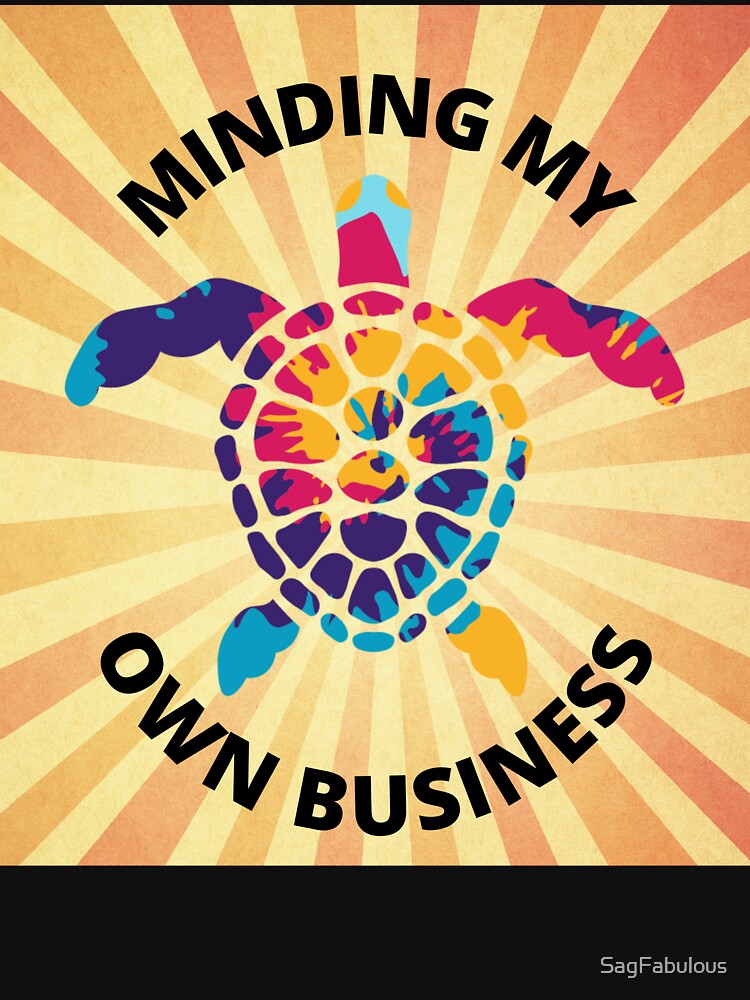 MINDING MY OWN BUSINESS BY SABFABULOUS by SagFabulous T-Shirts, Hoodie, Sweatshirt | BlankRebels.com (Image 3)